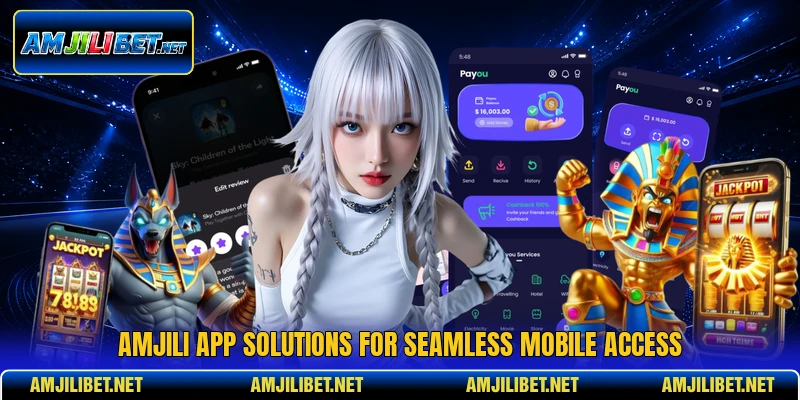 AMJILI App solutions for seamless mobile access