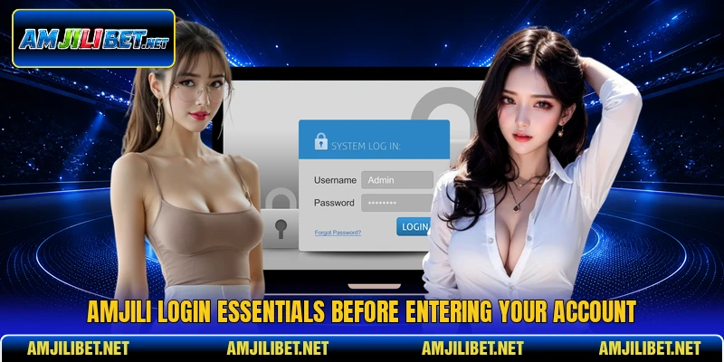 AMJILI Login essentials before entering your account
