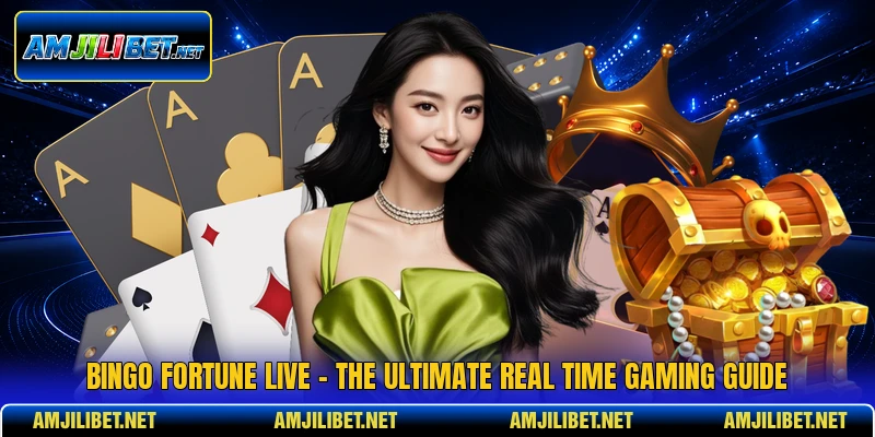 Bingo Fortune Live - The Ultimate Real Time Gaming Guide