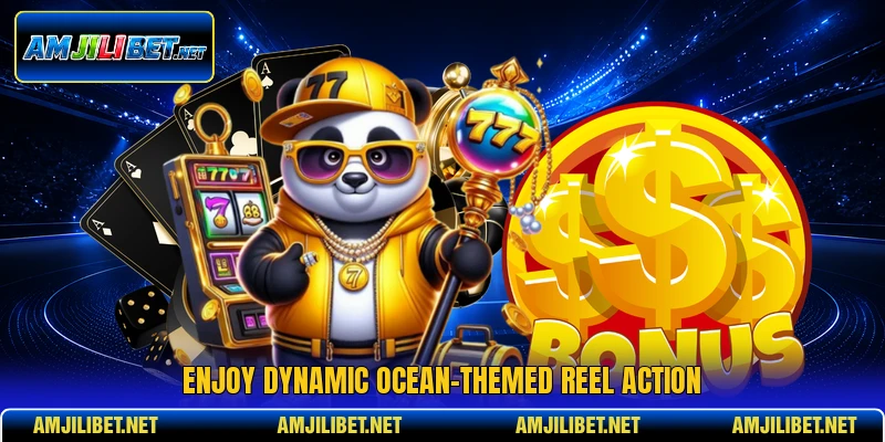 Enjoy dynamic ocean-themed reel action