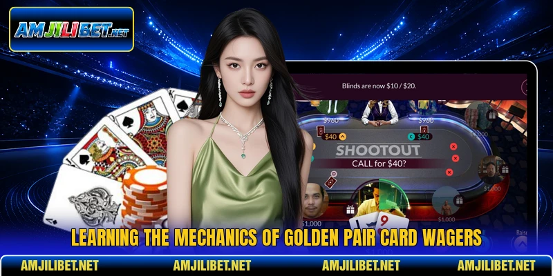 Learning the mechanics of Golden Pair card wagers