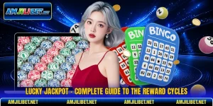 Lucky Jackpot - Complete Guide To The Reward Cycles