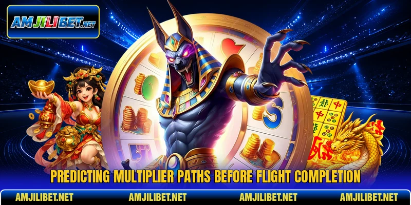Predicting multiplier paths before flight completion