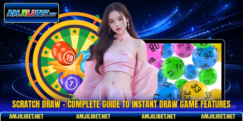Scratch Draw - Complete Guide To Instant Draw Game Features