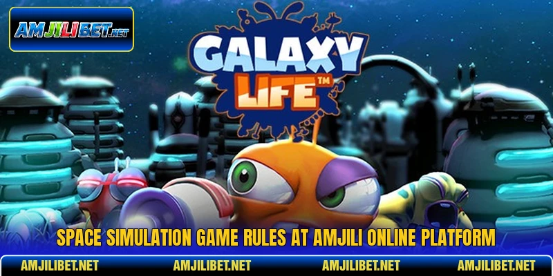 Space simulation game rules at AMJILI online platform
