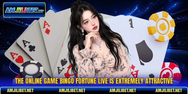 The online game Bingo Fortune Live is extremely attractive